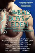 THE BAD BOYS OF EDEN: Billionaires, Alphas, Bikers, and Doms by Daire St. Denis