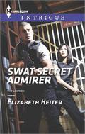 SWAT Secret Admirer (The Lawmen #3) by Elizabeth Heiter