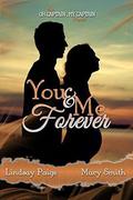 You and Me Forever (Oh Captain, My Captain #6) by Lindsay Paige