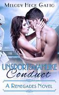 Unsportsmanlike Conduct (Renegades #2) by Melody Heck Gatto