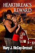 Heartbreak's Reward (Double Dutch Ranch Series: Love at First Sight #2) by Mary J. McCoy-Dressel