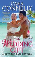 The Wedding Gift (Save the Date #3.5) by Cara Connelly