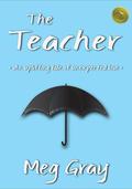The Teacher by Meg Gray