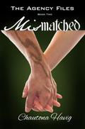 Mismatched by Chautona Havig