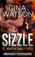 Sizzle (St. Martin Family Saga: Emergency Responders #1) by Gina Watson