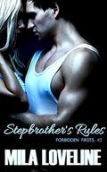 Stepbrother's Rules - Part 2 (Forbidden Firsts #2) by Mila Loveline