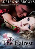 To The Fairest (Fairest of Them All #3) by Adrianne Brooks