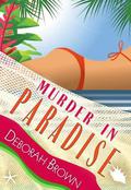 Murder in Paradise  (Paradise Series) by Deborah Brown