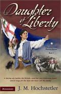 Daughter of Liberty by J.M. Hochstetler