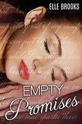 Empty Promises (The Promises #3) by Elle Brooks