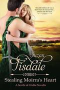 Stealing Moirra's Heart: Book One of the Moirra's Heart Series by Suzan Tisdale
