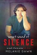 Sweet Sound of Silence (So Much It Hurts series (So Much It Hurts #3) by Melanie Dawn