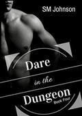 Dare in the Dungeon (Dungeon #4) by S.M. Johnson