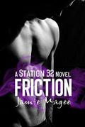 Friction (Station 32 #2) by Jamie Magee