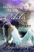 Against All Odds: Angel's Story (Destiny #4) by Nicola Rhead