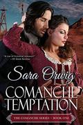 Comanche Temptation: The Comanche Series - Book One by Sara Orwig