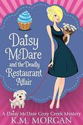 Daisy McDare and the Deadly Restaurant Affair (Daisy McDare #6) by K.M. Morgan