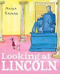 Looking at Lincoln by Maira Kalman
