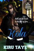 Kola (The Essien Series #4) by Kiru Taye