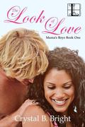 The Look of Love (Mama's Boys #1) by Crystal B. Bright