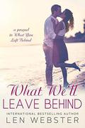 What We'll Leave Behind (Thirty-Eight #2.5) by Len Webster