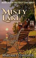 Misty Lake: Book One in the Misty Lake Series by Margaret Standafer