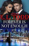 Forever Is Not Enough by E. L. Todd