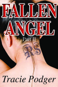 Fallen Angel, Part II by Tracie Podger