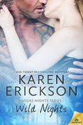 Wild Nights (Vegas Nights #3) by Karen Erickson