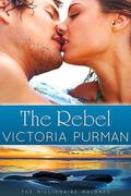 The Rebel (The Millionaire Malones #3) by Victoria Purman