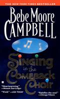 Singing in the Comeback Choir by Bebe Moore Campbell