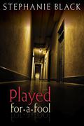 Played for a Fool (Megan O'Connor #2) by Stephanie Black