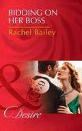 Bidding on Her Boss (The Hawke Brothers #1) by Rachel Bailey