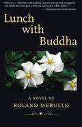 Lunch with Buddha (Breakfast with Buddha series #2) by Roland Merullo