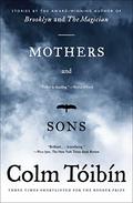 Mothers and Sons by Colm Tóibín