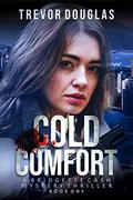 Cold Comfort by Trevor Douglas