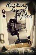 Risking Ever After (Ever After #5) by Stephanie Hoffman McManus