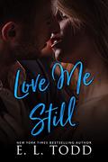 Love Me Still by E.L. Todd