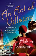 An Act of Villainy (Amory Ames #5) by Ashley Weaver