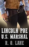 Lincoln Poe: U. S. Marshal by R.O. Lane
