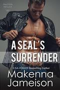 A SEAL's Surrender by Makenna Jameison