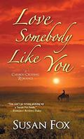 Love Somebody Like You (Caribou Crossing #5) by Susan Fox