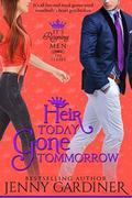 Heir Today Gone Tomorrow (It's Reigning Men #2) by Jenny Gardiner