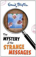 Mystery of the Strange Messages by Enid Blyton