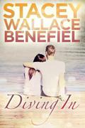 Diving In (Open Door Love Story #2) by Stacey Wallace Benefiel