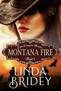 Montana Fire by Linda Bridey