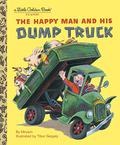 The Happy Man and His Dump Truck by Miryam