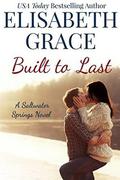 Built To Last: A Small Town Contemporary Romance by Elisabeth Grace
