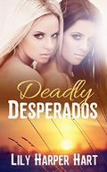 Deadly Desperados by Lily Harper Hart