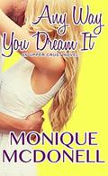 Any Way You Dream It: An Upper Crust Novel - Book 2 by Monique McDonell